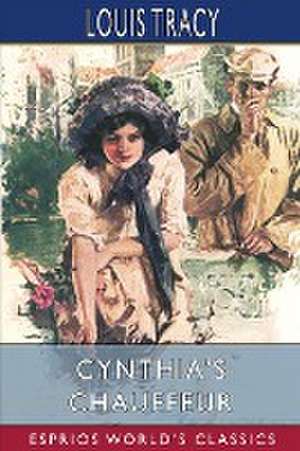 Cynthia's Chauffeur (Esprios Classics) de Louis Tracy