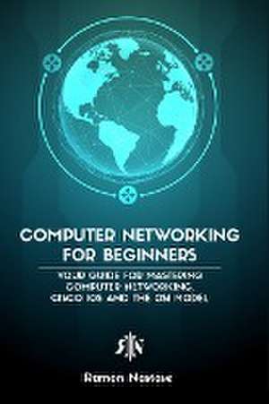 Nastase, R: Computer Networking for Beginners