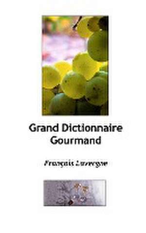 Grand Dictionnaire de François Lavergne