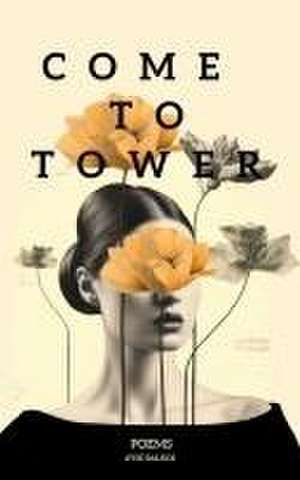 Come To Tower de Ayse Balkos