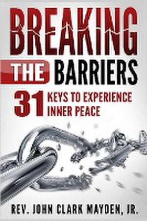 Breaking the Barriers de J. R.