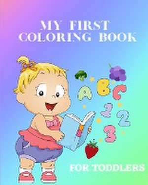 My First Coloring Book for Toddlers de Luna B. Helle