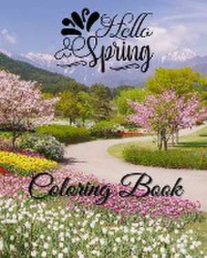 Hello Spring Coloring Book de Sophia Caleb