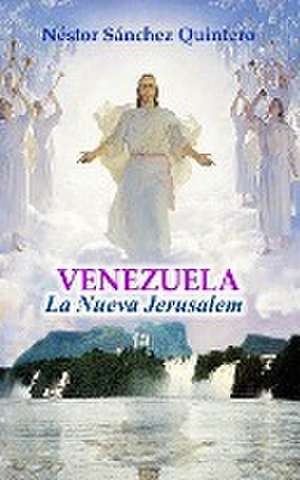 Venezuela La Nueva Jerusalem de Nestor Sánchez