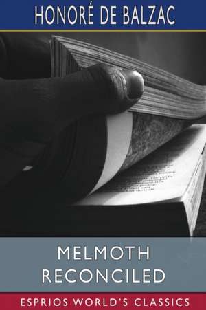 Melmoth Reconciled (Esprios Classics) de Honoré de Balzac