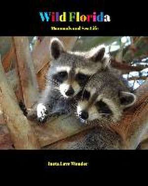 Wild Florida de Ineta Love Wonder