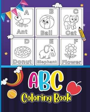 ABC Coloring Book for 3-5 Ages de Tuhin Barua