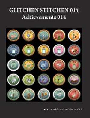 Glitchen Stitchen 014 Achievements 014 de Wetdryvac