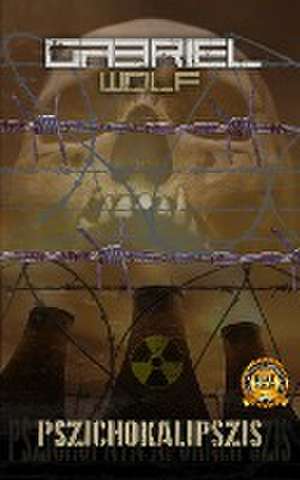 Pszichokalipszis de Gabriel Wolf