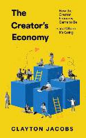 The Creator's Economy de Clayton Jacobs