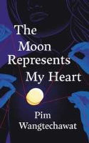 The Moon Represents My Heart de Pim Wangtechawat