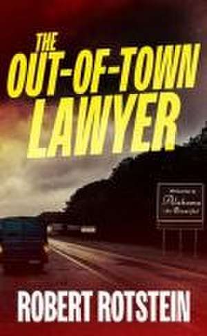 The Out-Of-Town Lawyer de Robert Rotstein