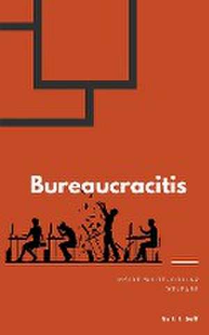 Bureaucracitis de Jj Suff