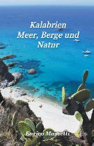 Massetti, E: Kalabrien Meer, Berge und Natur