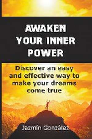 Awaken Your Inner Power de Jazmin Gonzalez