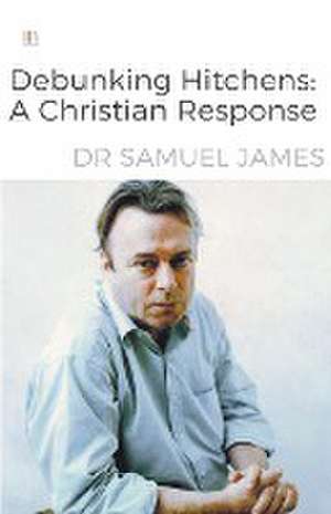 Debunking Hitchen de Samuel James