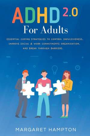 ADHD 2.0 For Adults de Margaret Hampton