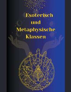 Astrólogas, R: Esoterisch und Metaphysische Klassen