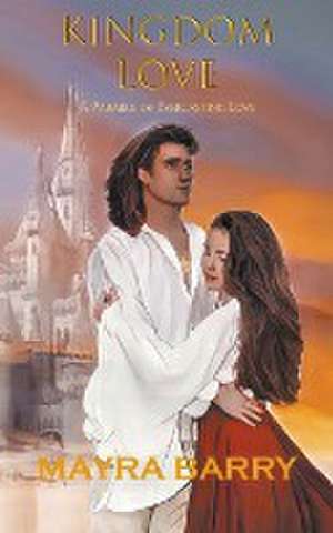 Kingdom Love de Mayra Barry