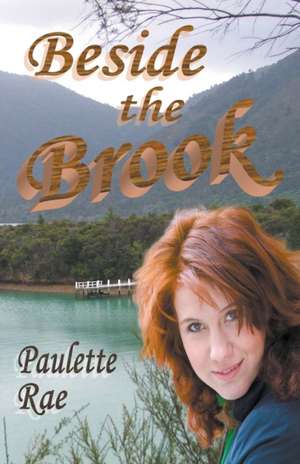 Beside the Brook de Paulette Rae