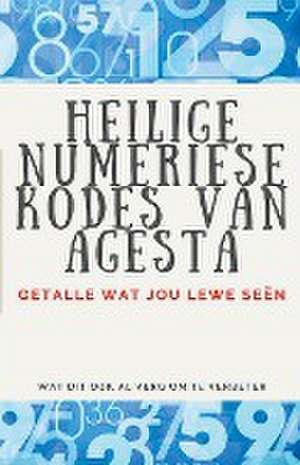 Heilige Numeriese Kodes van Agesta de Edwin Pinto