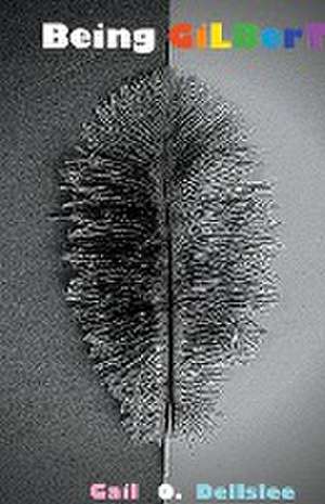 Being GiLBerT de Gail O. Dellslee