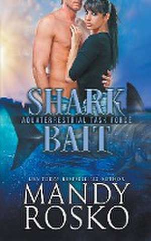 Shark Bait de Mandy Rosko