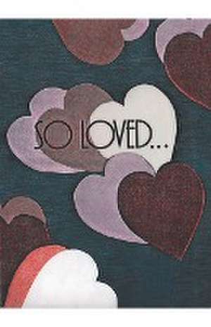 So Loved ... de Stephen Meiner