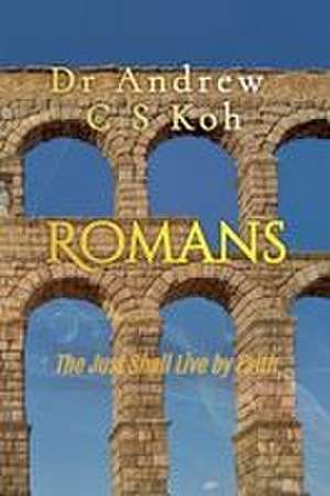 Romans de Andrew C S Koh