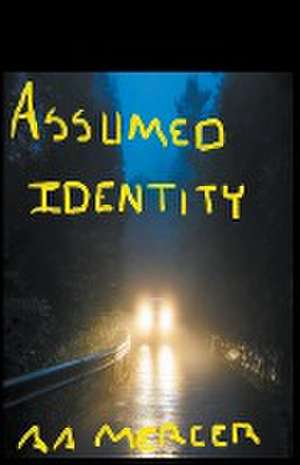 Assumed Identity de A. A. Mercer