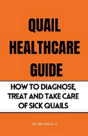 Quail Healthcare Guide de Rachael A