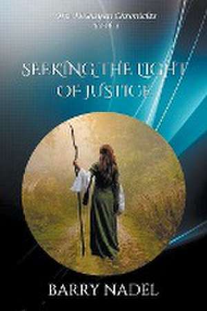 Seeking the Light of Justice de Barry Nadel