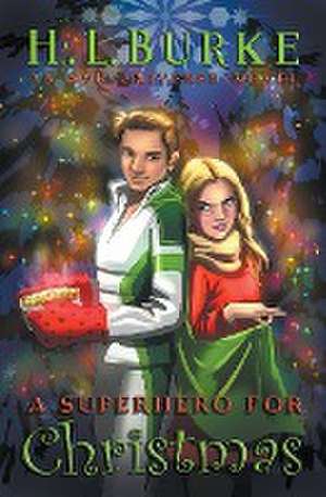 A Superhero for Christmas de H. L. Burke