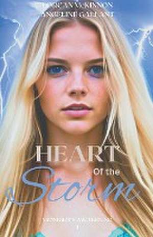 Heart of the Storm de Angeline Gallant