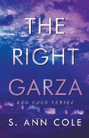 The Right Garza de S. Ann Cole