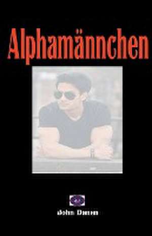 Danen, J: Alphamännchen