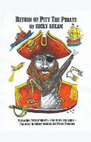 Return of Pitt the Pirate de Ricky Adlam