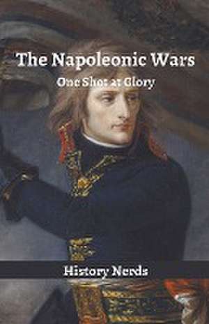 The Napoleonic Wars de History Nerds