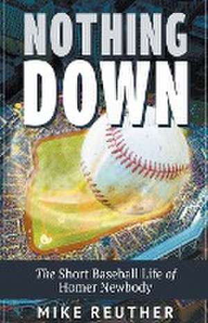 Nothing Down de Mike Reuther