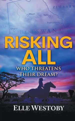 Risking All de Elle Westoby