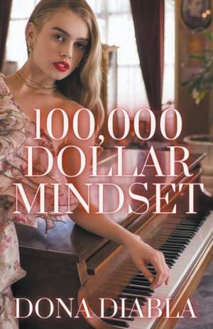 100,000 Dollar Mindset de Dona Diabla