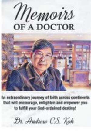 Memoirs of a Doctor de Andrew C S Koh