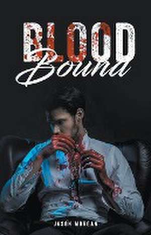 Blood Bound de Jason Morgan