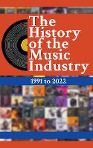 The History Of The Music Industry de Matti Charlton