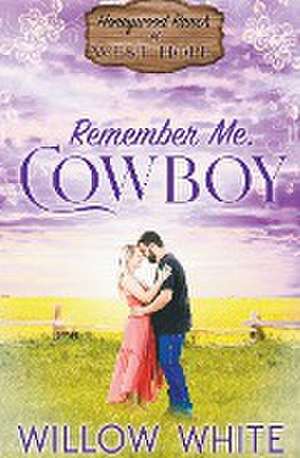 Remember Me, Cowboy de Willow White