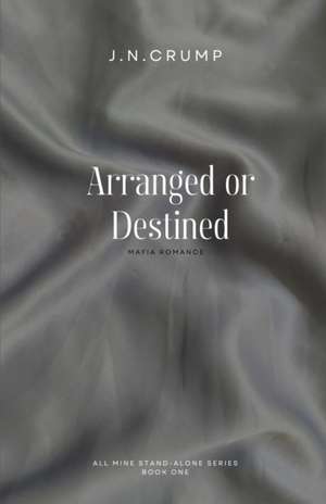 Arranged or Destined de J. N. Crump