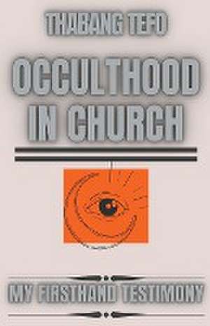 Occulthood In Church de Thabang Tefo