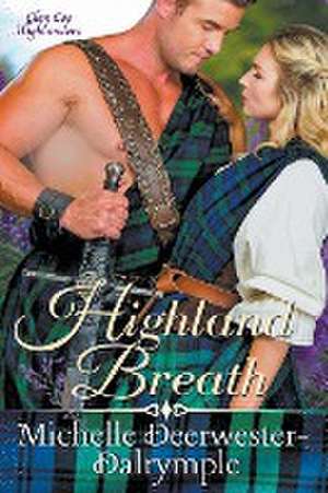 Highland Breath de Michelle Deerwester-Dalrymple