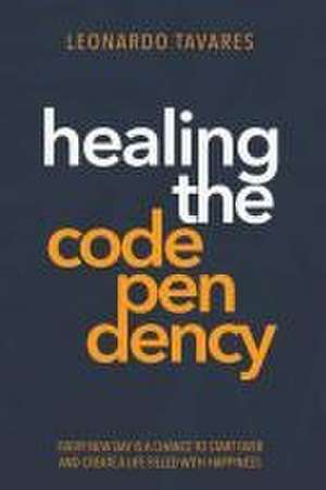 Healing the Codependency de Leonardo Tavares