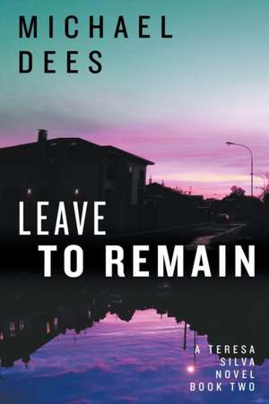 Leave to Remain de Michael Dees